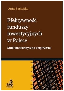 Efektywność funduszy inwestycyjnych w Polsce