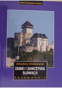 Zamki i zamczyska Słowacji