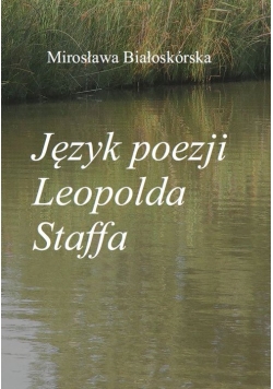 Język poezji Leopolda Staffa