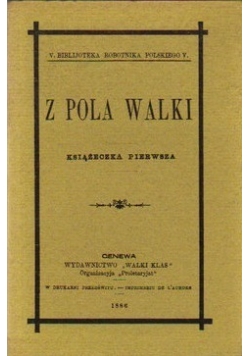 Z pola walki.Książeczka pierwsza..reprint  z 1886 r.