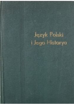 Język Polski i Jego historya 1915r