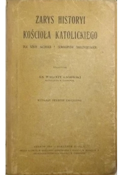 Zarys historyi kościoła katolickiego, 1911 r.