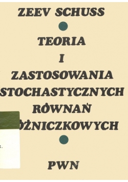 Teoria i zastosowanie schochastycznych równań różniczkowych