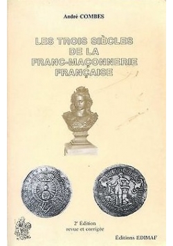Les trois siecles de la franc-maconnerie