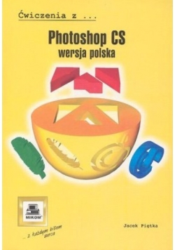 Ćwiczenia z photoshop CS wersja polska, +płyta CD