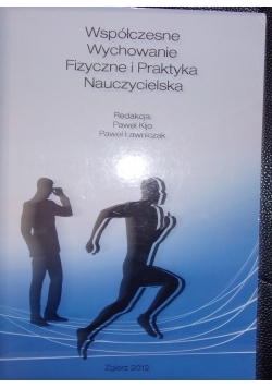 Współczesne wychowanie fizyczne i praktyka nauczycielska