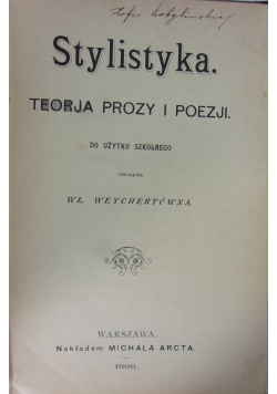 Stylistyka. Teorja prozy i poezji, 1898 r.