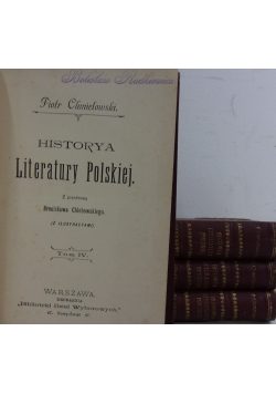 Historya Literatury Polskiej, 4 tomy, 1899 r.