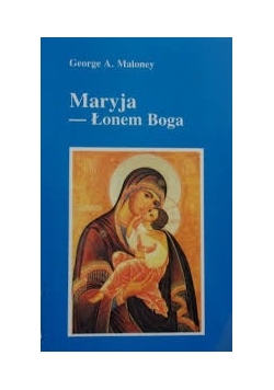 Maryja- Łonem Boga