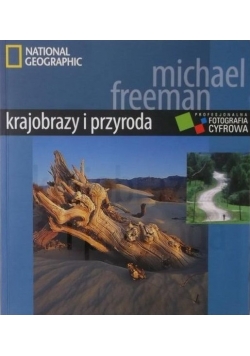 Krajobrazy i przyroda. Profesjonalna fotografia cyfrowa