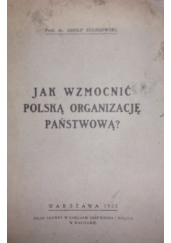 Jak wzmocnić polską organizację państwową, 1925r.