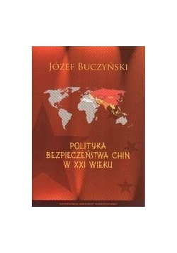 Polityka bezpieczeństwa Chin w XXI wieku