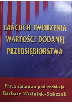 Łańcuch tworzenia wartości dodanej przedsiębiorstwa