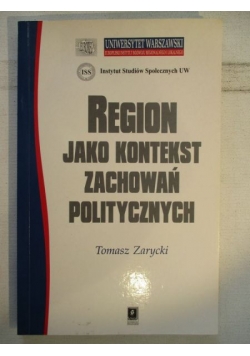 Region jako kontekst zachowań politycznych