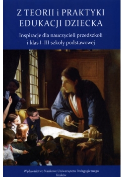 Z teorii i praktyki edukacji dziecka