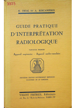 Guide pratique d interpretation radiologique