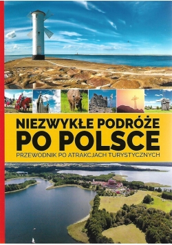 Niezwykłe podróże po Polsce