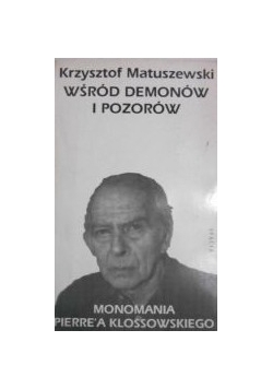 Matuszewski Krzysztof - Wśród demonów i pozorów
