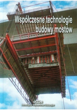 Współczesne technologie budowy mostów