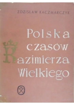 Polska czasów Kazimierza Wielkiego