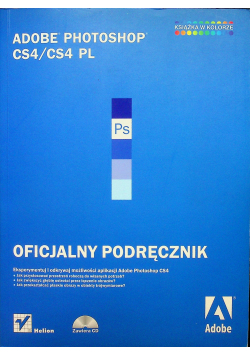 Adobe Photoshop CS4 CS4 PL Oficjalny podręcznik plus płyta CD