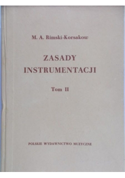 Korsakow Rimski M - Zasady instrumentacji Tom II
