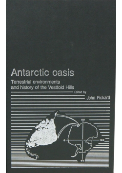 Antarctic Oasis Terrestrial Environments and History of the Vestfold Hills