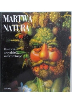 Martwa Natura, historia arcydzieła interpretacje