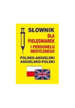 Słownik dla pielęgniarek polsko-angielski ang-pol