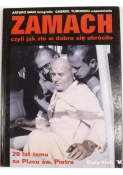Zamach, czyli zło w dobro się obróciło
