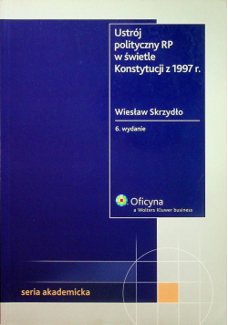 Ustrój polityczny RP w świetle Konstytucji z 1997 r + Autograf Skrzydło