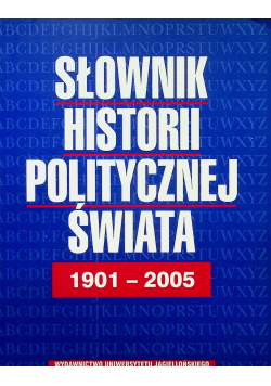 Słownik historii politycznej świata 1901 - 2005