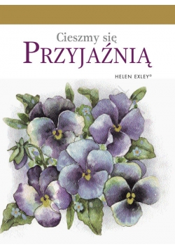 Cieszmy się przyjaźnią