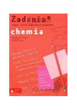 Zadania chemia liceum poziom podstawowy i rozszerzony