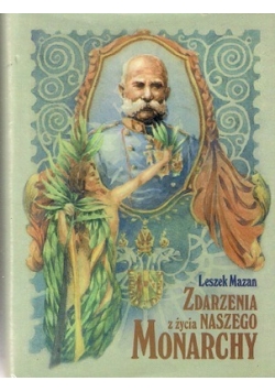 Zdarzenia z życia naszego Monarchy autograf Mazan