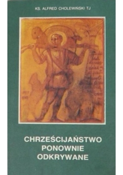 Chrześcijaństwo ponownie odkrywane