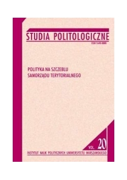 Studia politologiczne: Polityka na szczeblu samorządu terytorialnego, Tom XX