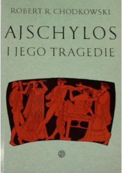 Ajschylos i jego tragedie