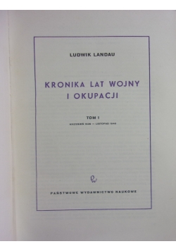 Kronika lat wojny i okupacji,Tom I
