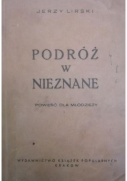 Podróż w nieznane, 1946 r.