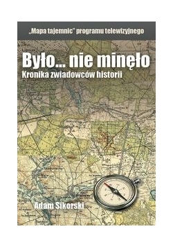 Było... nie minęło Mapa tajemnic