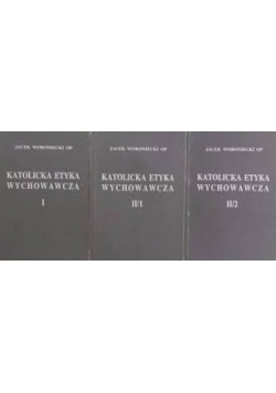 Katolicka Etyk wychowawcza ,zestaw 3 książek