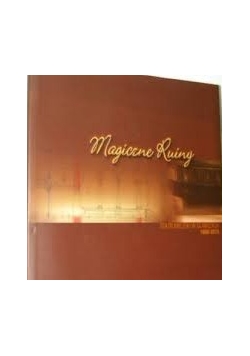 Magiczne ruiny. Teatr miejski w Gliwicach 1890-2010
