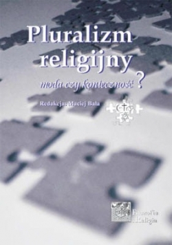 Pluralizm religijny moda czy konieczność?