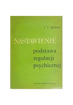 Nastawienie-podstawa regulacji psychicznej