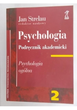 Psychologia.Podręcznik akademicki, tom 2