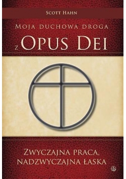 Moja duchowa droga z Opus Dei