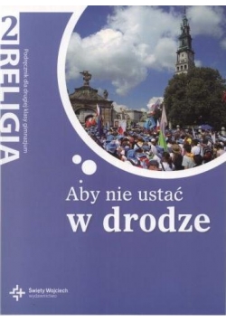 Katechizm GIM 2 Aby nie ustać w drodze DiKŚW