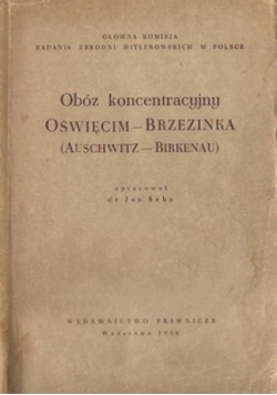 Obóz koncentracyjny Oświęcim Brzezinka Auschwitz Birkenau