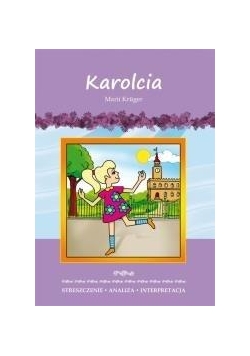 Streszczenia - Karolcia w.2018 LITERAT